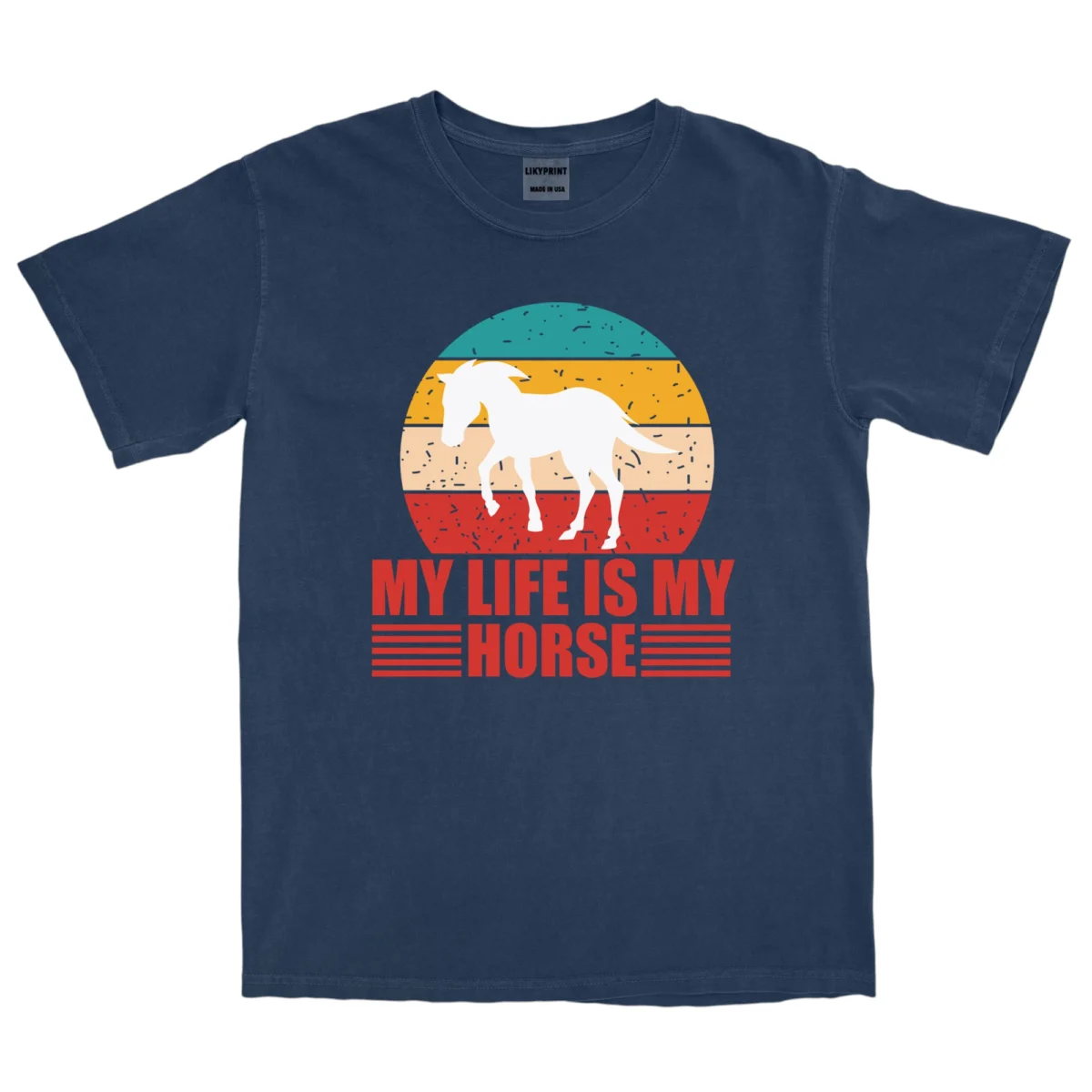 My Life Is My Horse Unisex Comfort Colors T-shirts