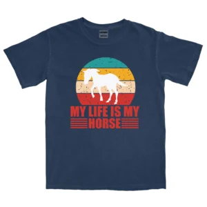 My Life Is My Horse Unisex Comfort Colors T-shirts