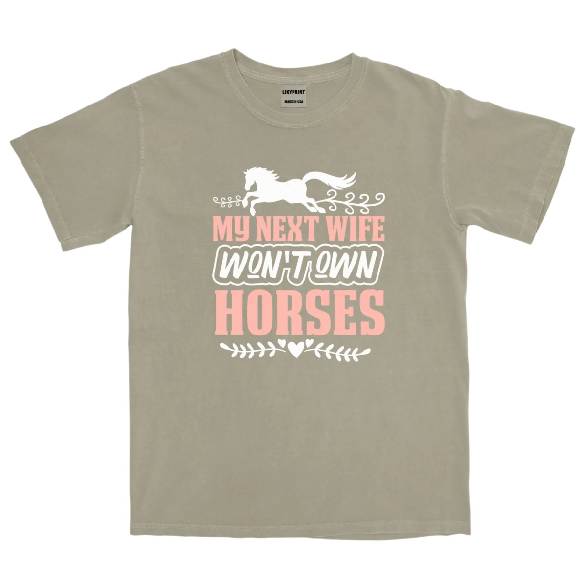 My Next Wife Won’t Own Horses Unisex Comfort Colors T-shirts