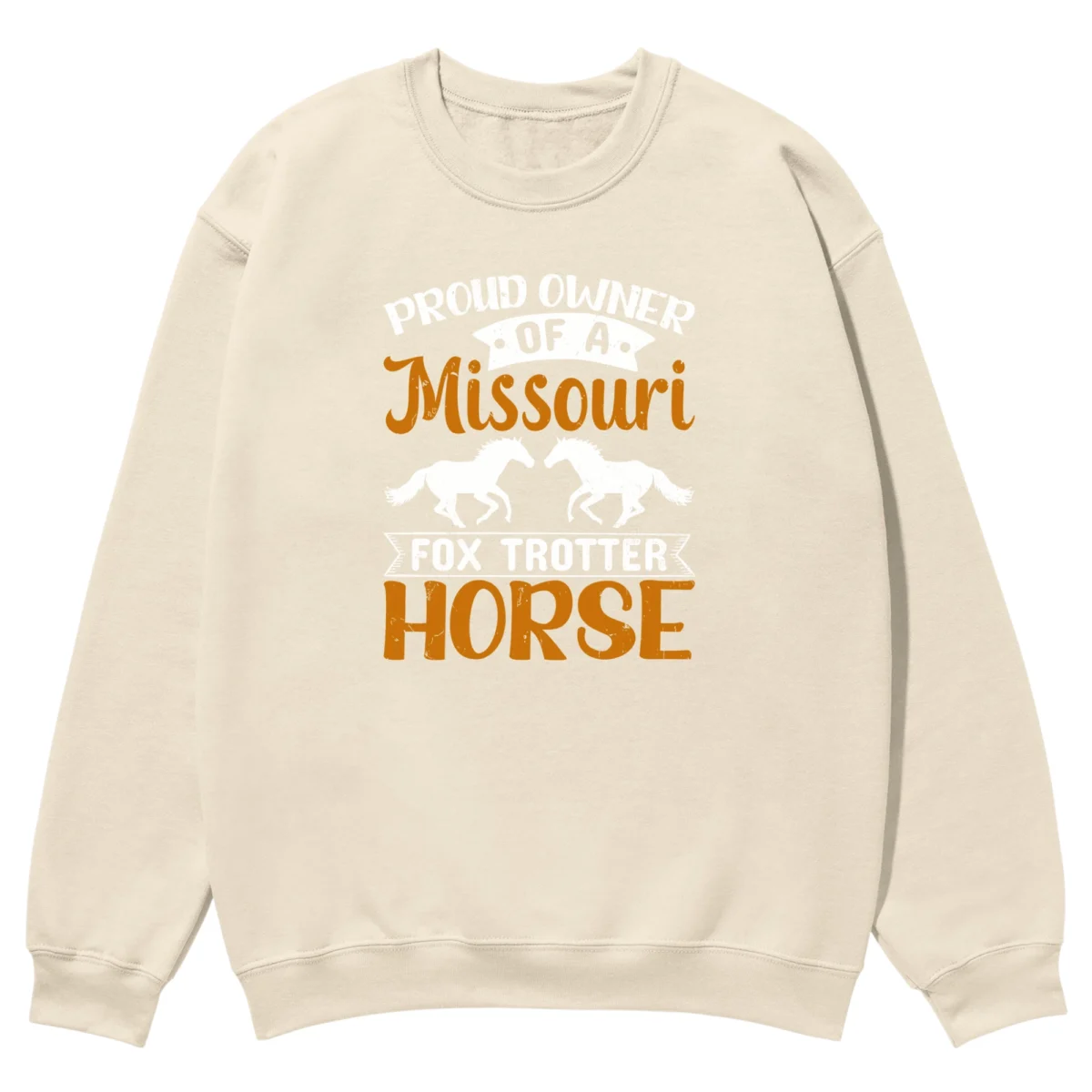 Proud Owner Missouri Fox Trotter Horse Unisex Sweatshirt