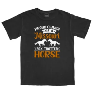 Proud Owner Missouri Fox Trotter Horse Unisex Comfort Colors T-shirts
